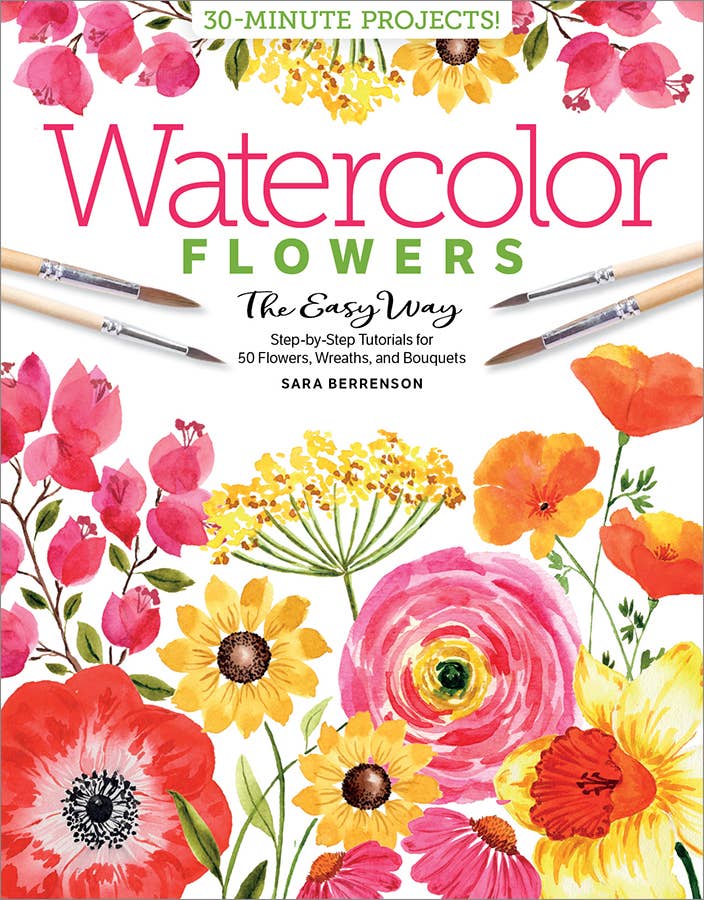 Watercolor the Easy Way Flowers: Step-by-Step Tutorials