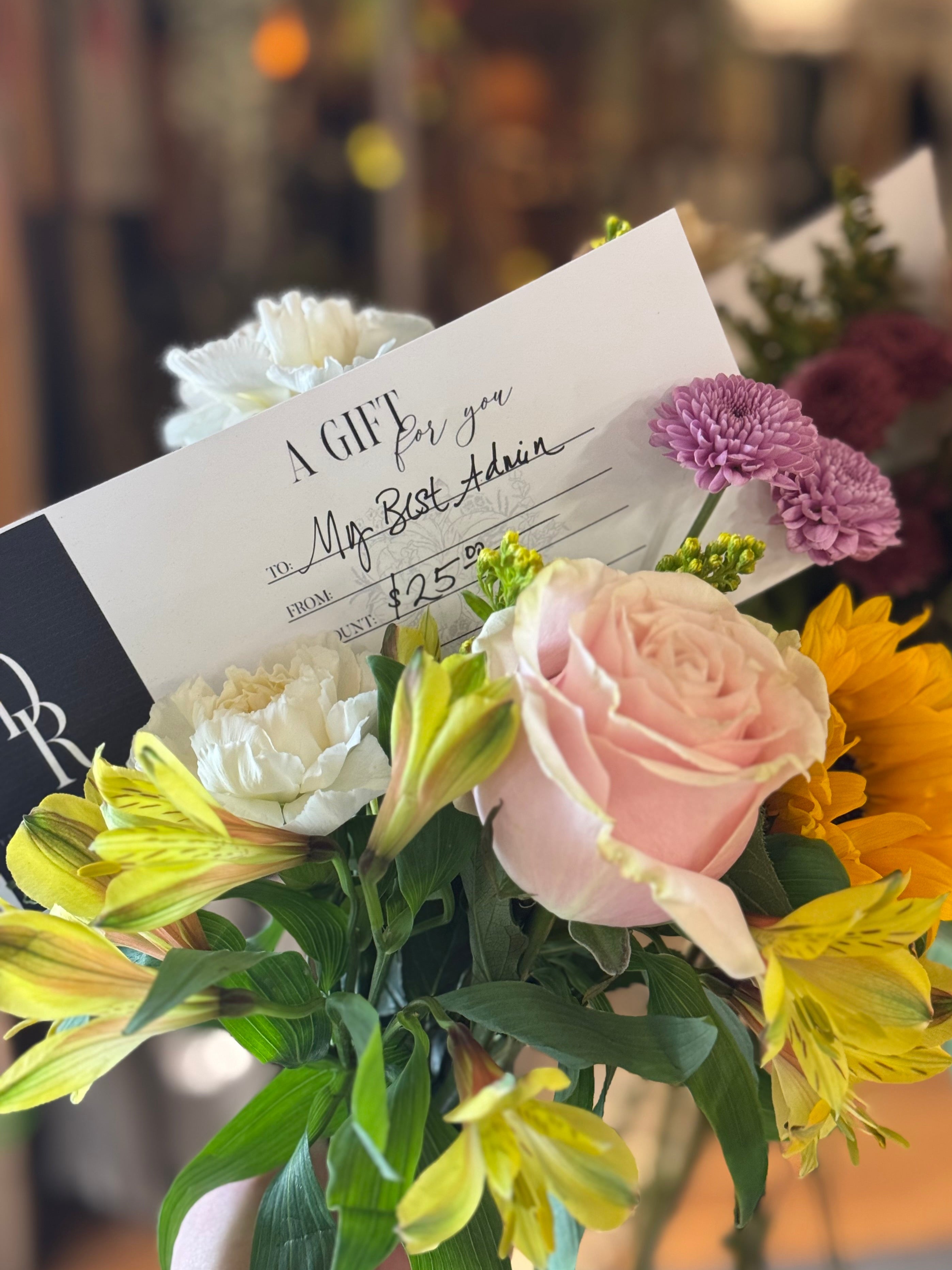 Gift Certificate + Flowers Bundle~ Admin Appreciation Week
