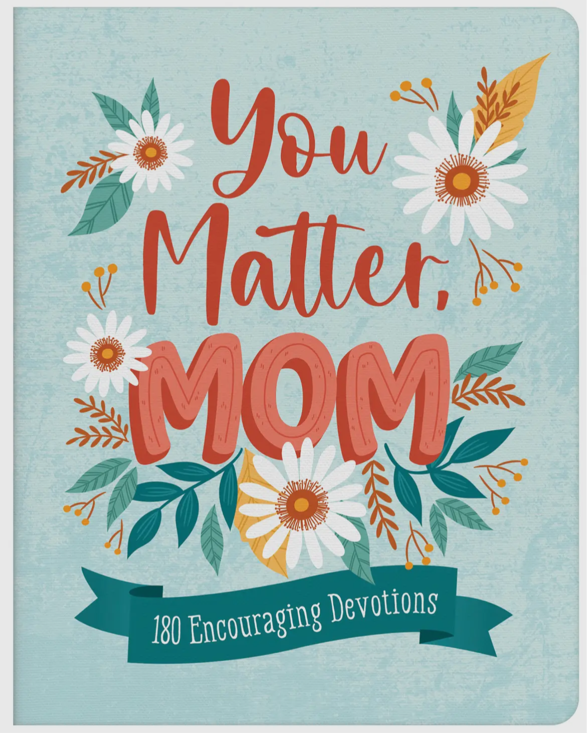 You Matter, Mom Devotional