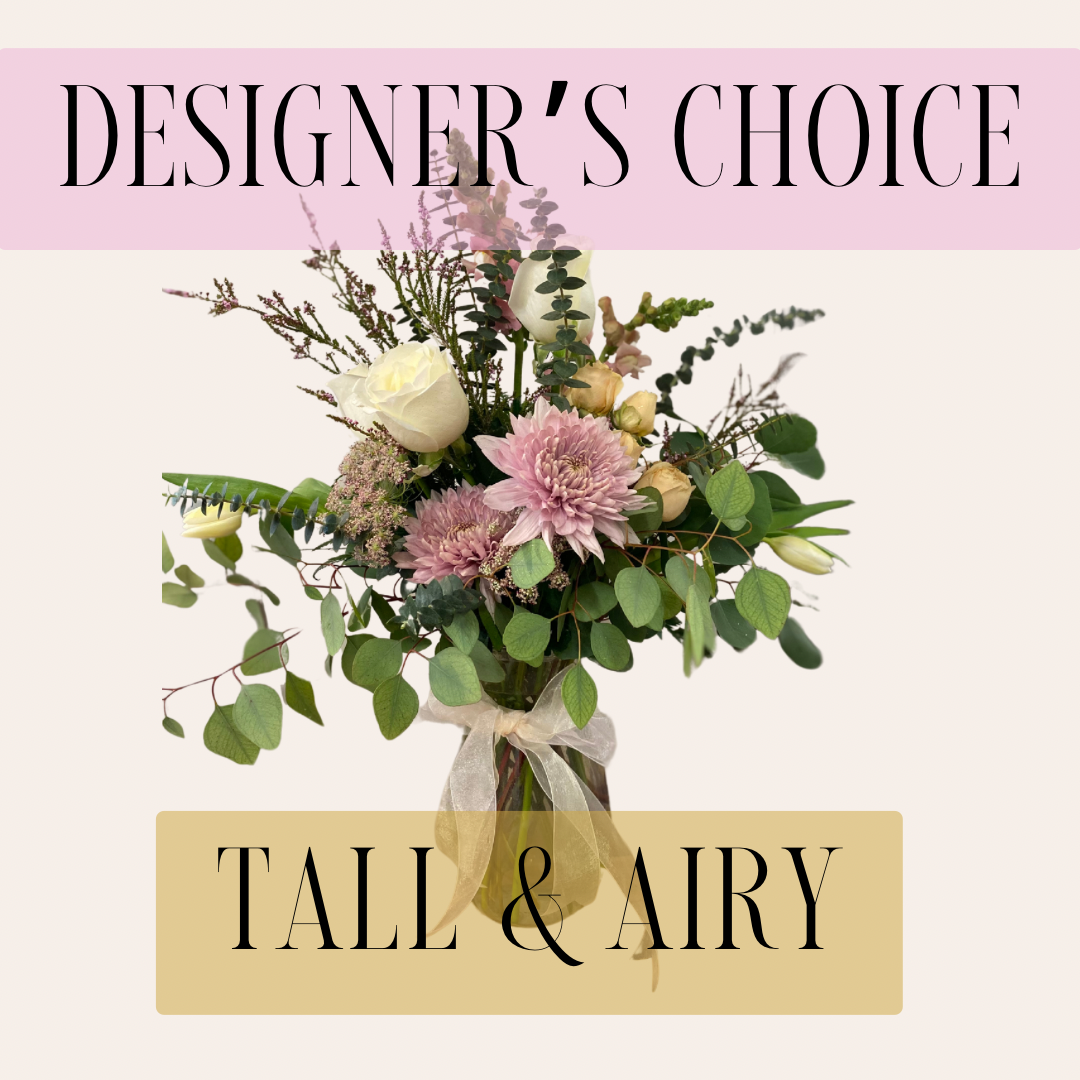 Designer’s Choice Tall & Airy