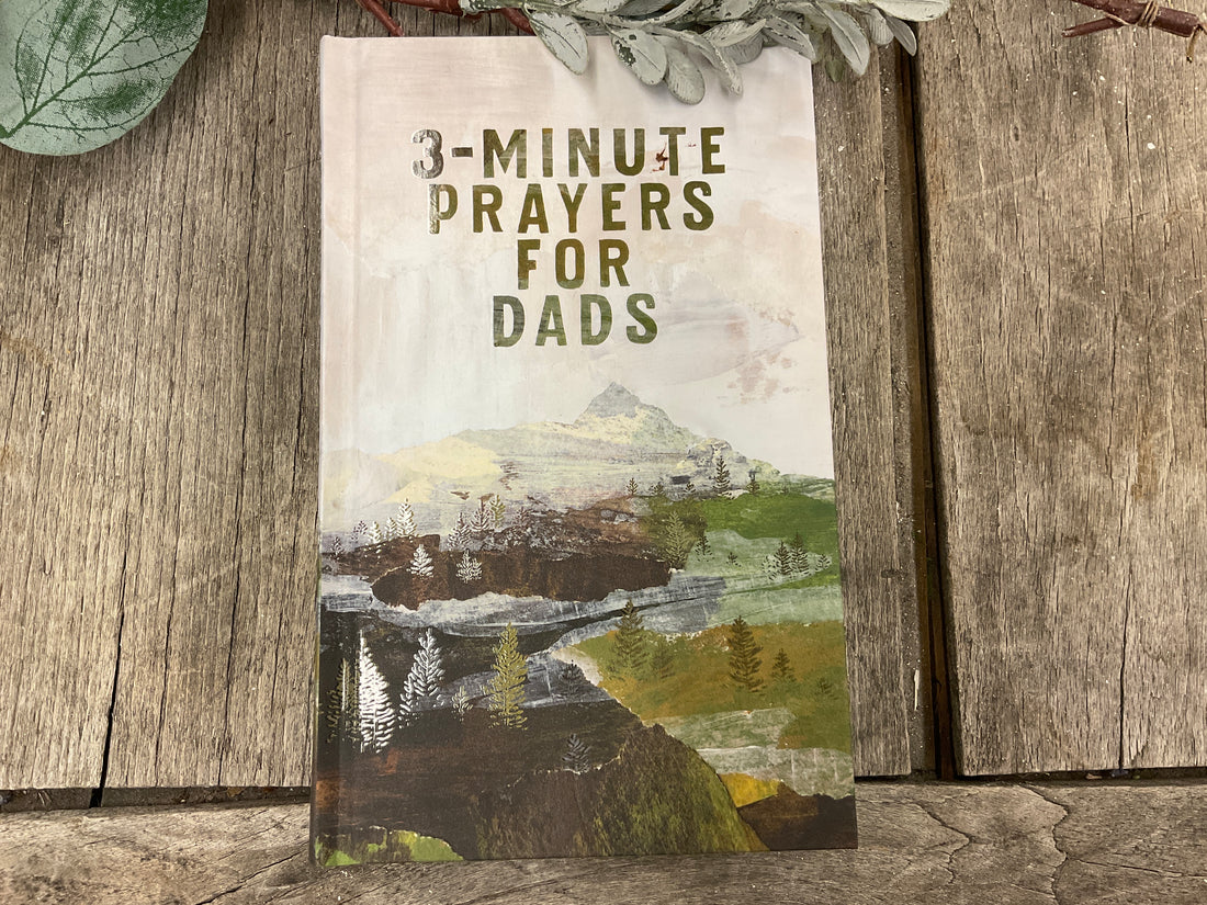3 Minute Prayers for Dads