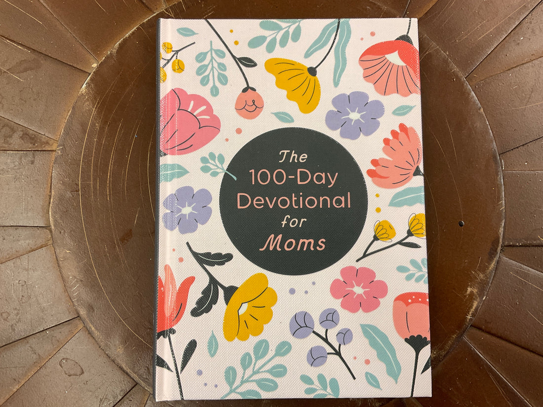 The 100-Day Devotional for Moms