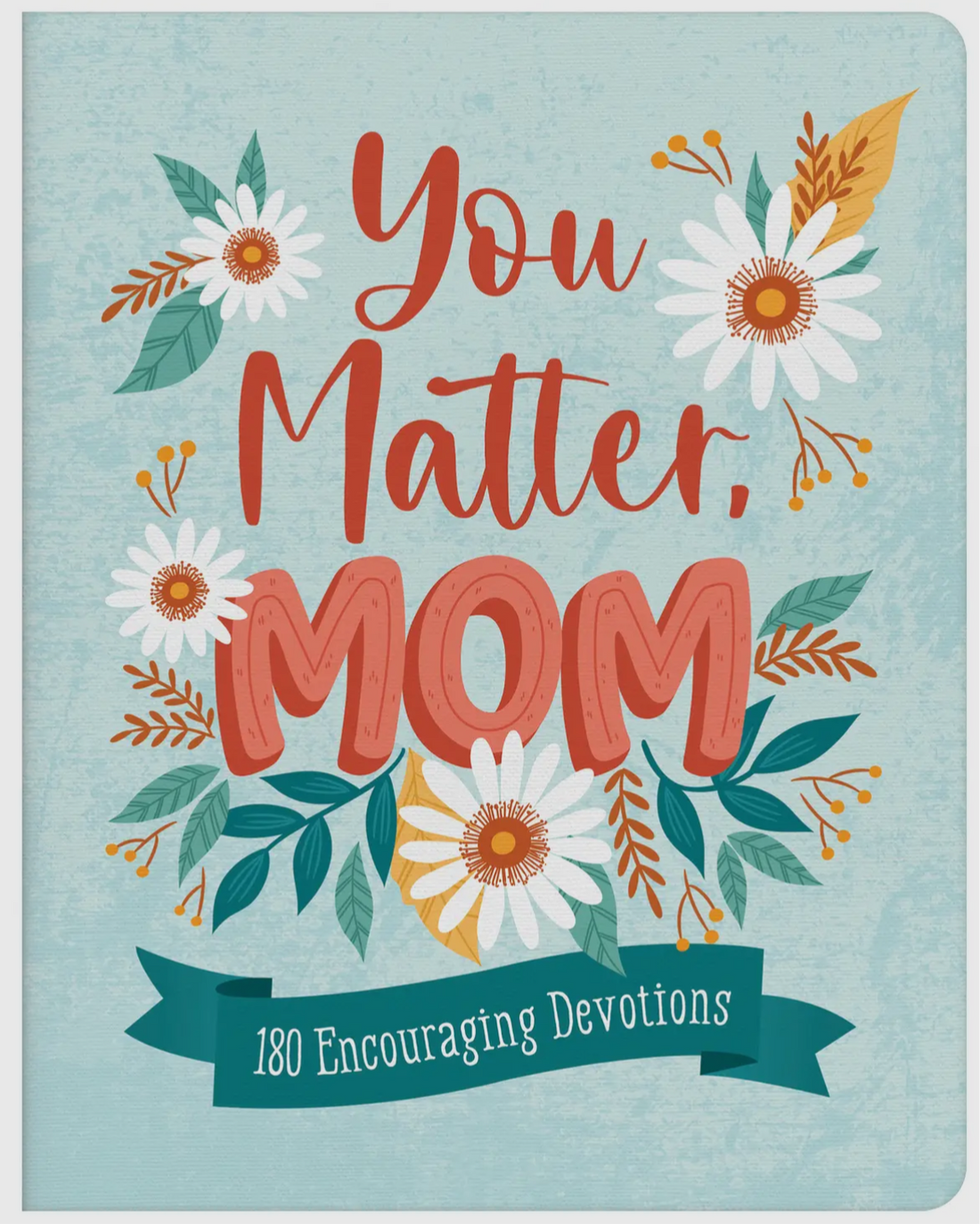 You Matter, Mom Devotional