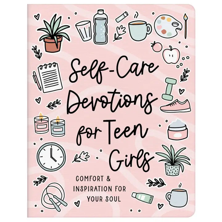 Self-Care Devotions For Teen Girls