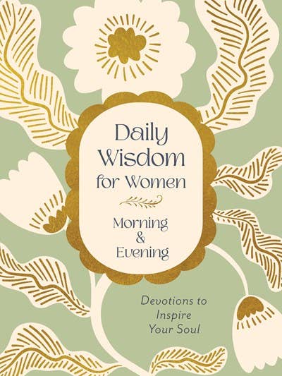 Daily Wisdom for Women Morning &amp; Evening